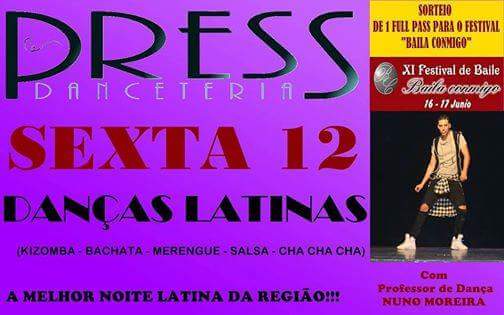 VIERNES 12 DE MAYO - PRESS, DANCETERIA -CHAVES- PORTUGAL.